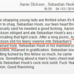 From Gay Hoopla “Aaron Dickson slid his teeny weenie into Sebastian’s strained hole.”