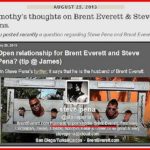 Brent Everett is married to Steve Pena & Steve is dating Jayson (tip @ Dallas)