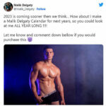 Malik Delgaty “2023 is coming sooner then we think… How about I make a Malik Delgaty Calendar for next years, so you could look at me ALL YEAR LONG !!!!”